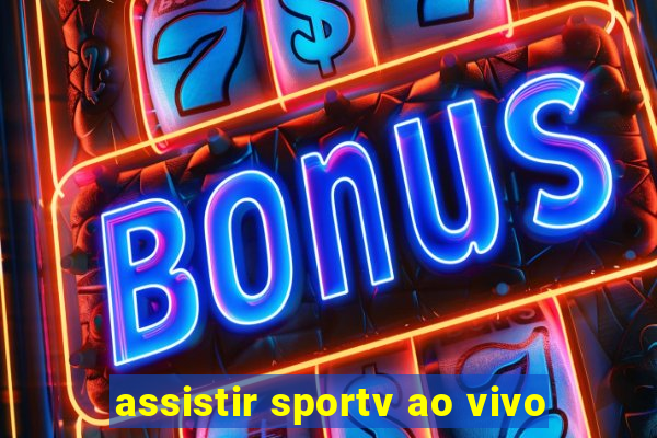 assistir sportv ao vivo